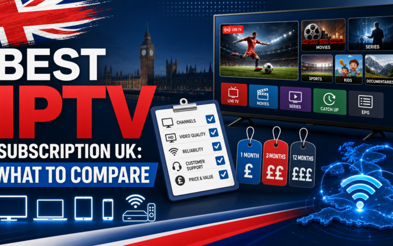 Best IPTV Subscription UK Guide
