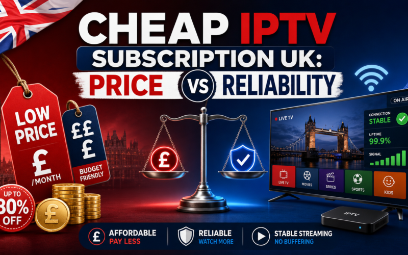 Cheap IPTV Subscription UK
