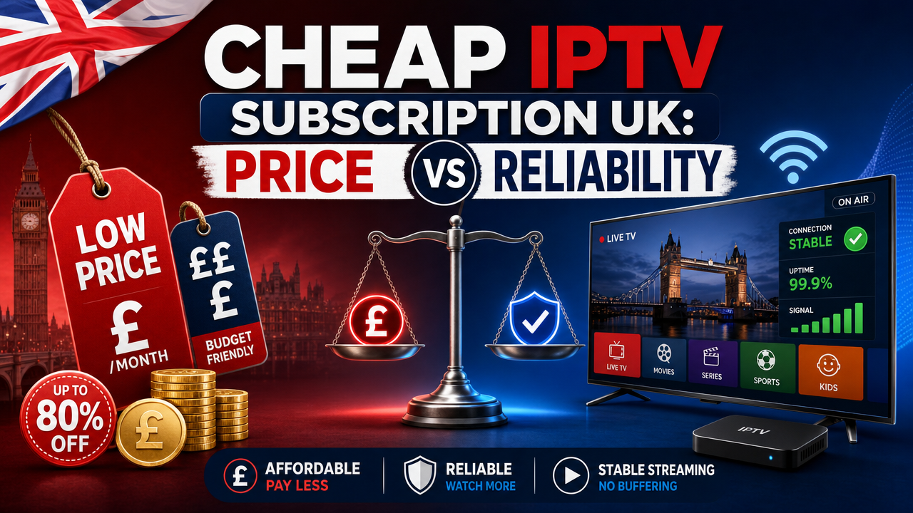 Cheap IPTV Subscription UK